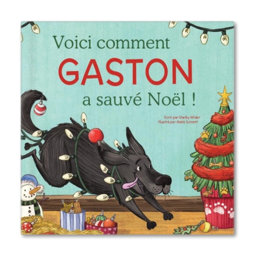 Voici comment mon chien sauva Noël Livre Personnalisé 